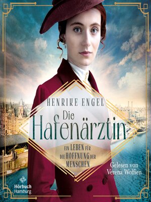 cover image of Die Hafenärztin. Ein Leben für die Hoffnung der Menschen (Hafenärztin 4)